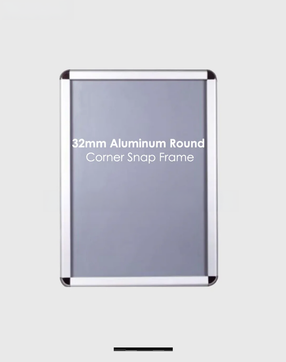 32mm Aluminum Snap Frame